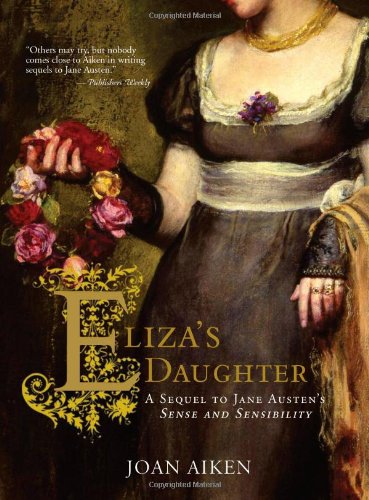 Eliza's Daughter, by Joan Aiken (2008)