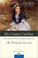 My Cousin Caroline: The Pemberley Chronicles No 6, by Rebecca Collins (2009)