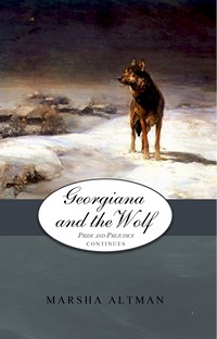 Georgiana and the Wolf by Marsha Altman (2012)