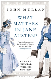 Image of the book cover of What Matters in Jane Austen, by John Mullans UK ed © Bloomsbury Press 2012