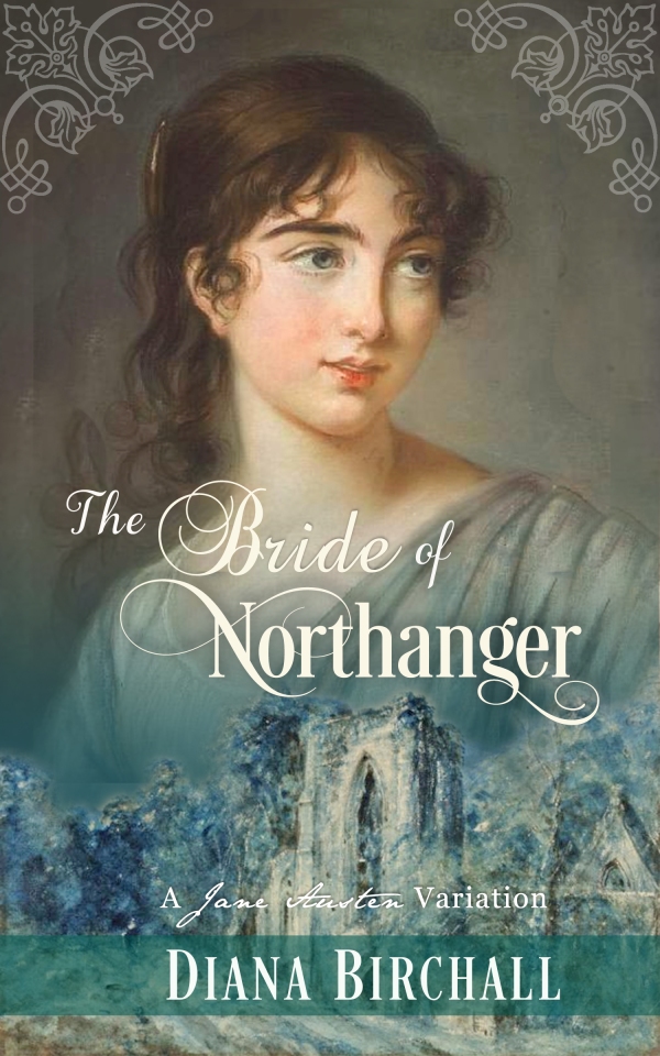 The Bride of Northanger: A Jane Austen Variation, by Diana Birchall (2019)