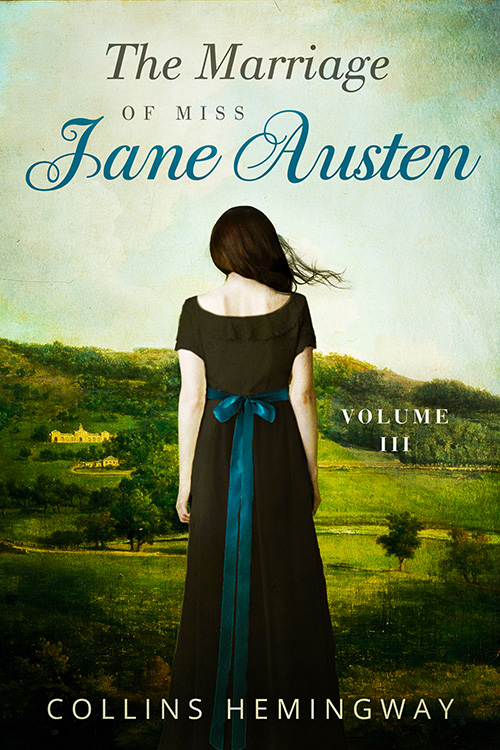 The Marriage of Miss Jane Austen Vol III, by Collins Hemingway (2017)